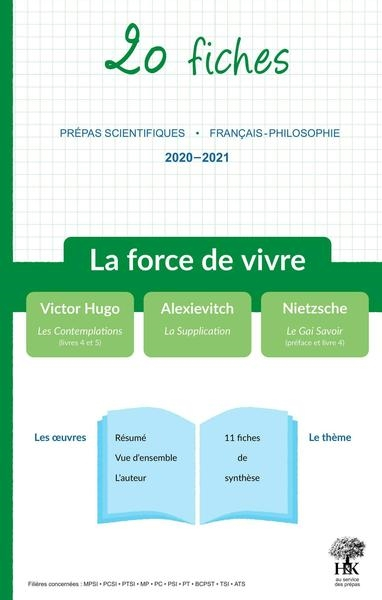 La force de vivre : 20 fiches sur les oeuvres au programme, prépas scientifiques, français-philosoph