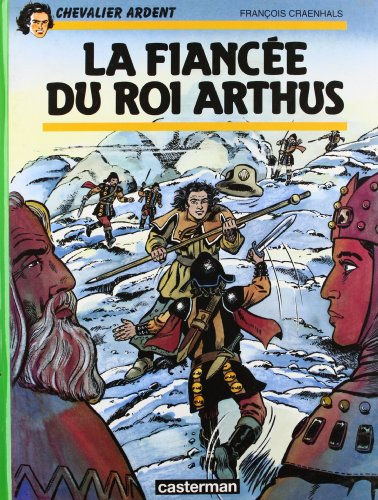 Chevalier Ardent. Vol. 19. La fiancée du roi Arthus