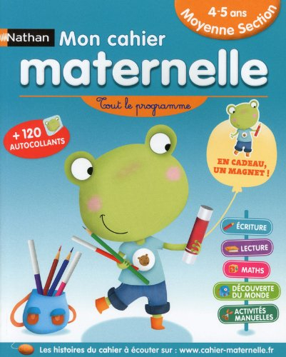 Mon cahier maternelle moyenne section, 4-5 ans : tout le programme