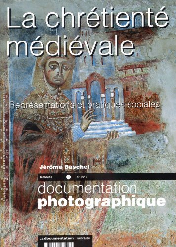 la chrétienté médiévale (dossier n.8047) représentations et pratiques sociales