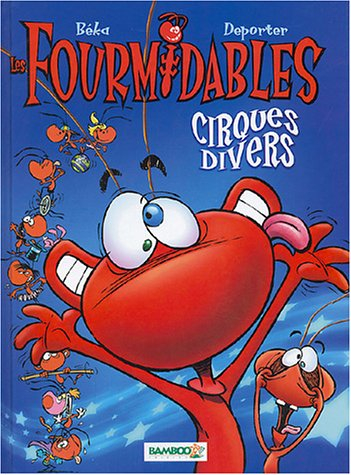 Les fourmidables. Vol. 2. Cirques d'hiver