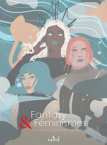 Fantasy & féminismes : aux intersections du/des genre(s)