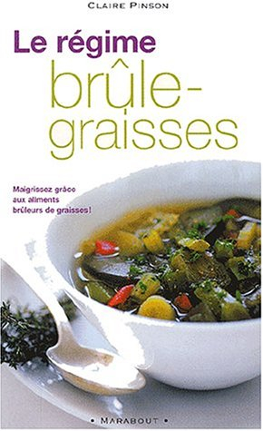 le régime brûle-graisses. maigrissez grâce aux aliments brûleurs de graisses !