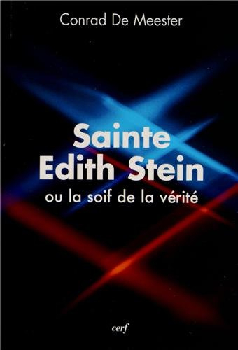 Sainte Edith Stein ou La soif de la vérité
