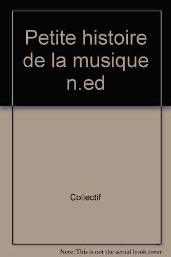 petite histoire de la musique  n.ed
