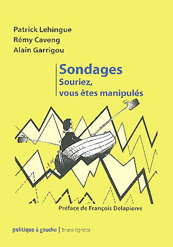 Sondages : souriez, vous êtes manipulés