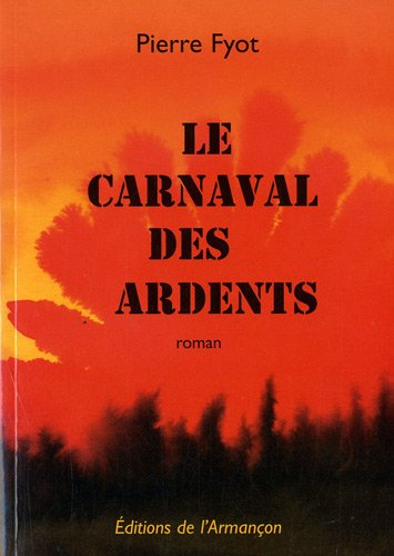 Le carnaval des ardents : les années vert-de-gris