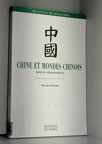 Chine et mondes chinois : aspects géographiques
