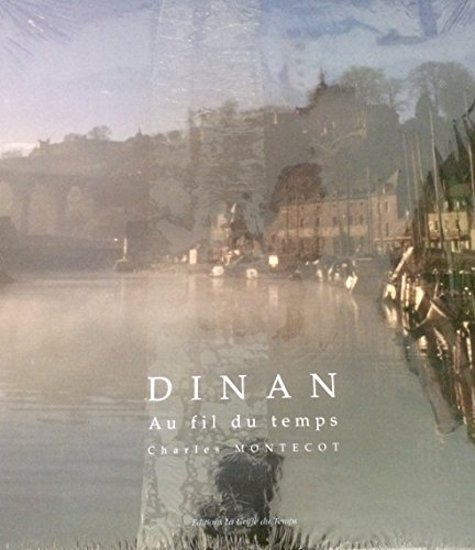 Dinan : au fil du temps