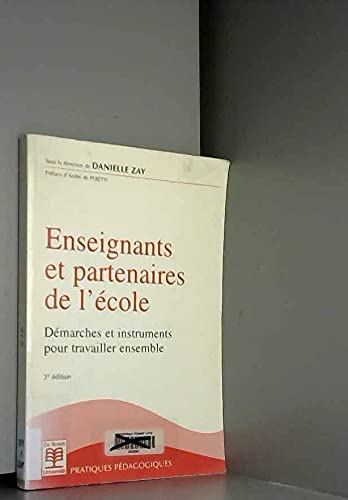 Enseignants et partenaires de l'école : démarches et instruments pour travailler ensemble