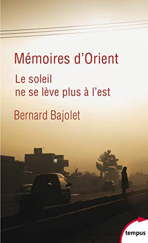 Mémoires d'Orient : le soleil ne se lève plus à l'est
