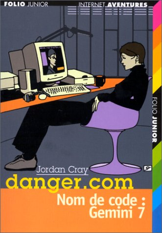 Danger.com. Vol. 1. Nom de code Gemini 7