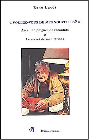 Voulez-vous de mes nouvelles ?. Avec une poignée de racontars. Le secret de méditations
