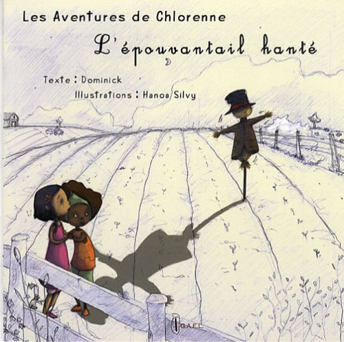 Les aventures de Chlorenne. L'épouvantail hanté
