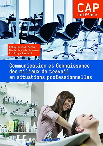Communication et connaissance des milieux de travail en situations professionnelles, CAP coiffure