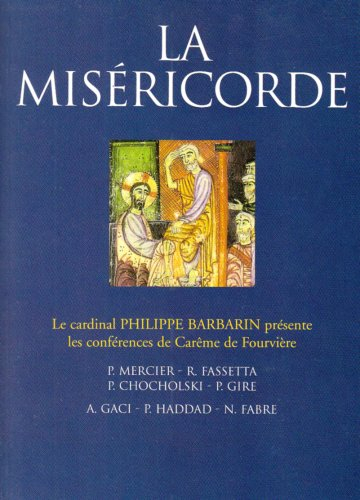 La miséricorde : les conférences de Carême de Fourvière
