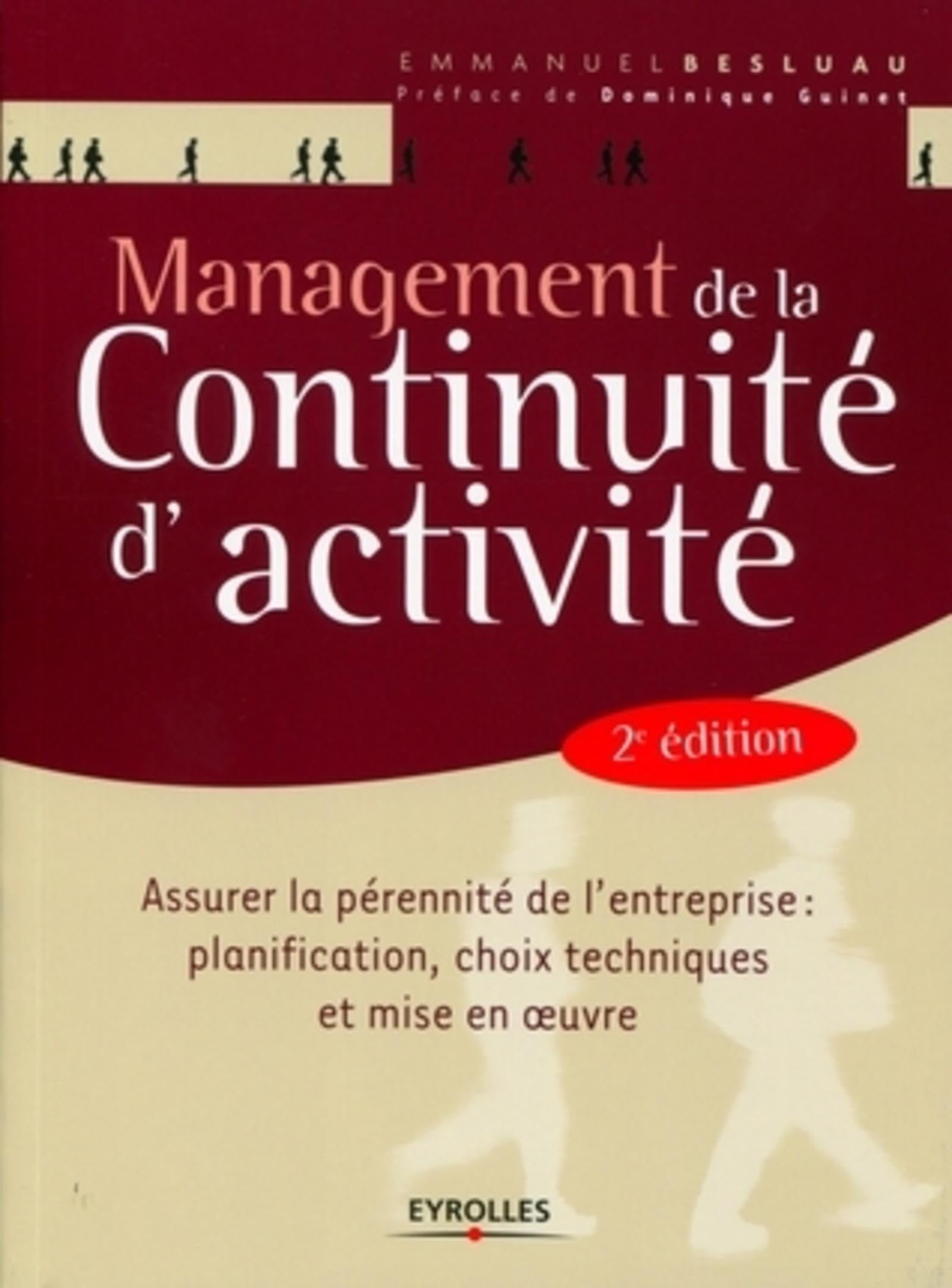 Management de la continuité d'activité : assurer la pérennité de l'entreprise, planification, choix 