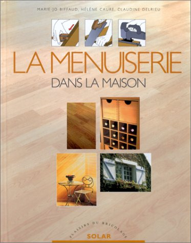La menuiserie : dans la maison