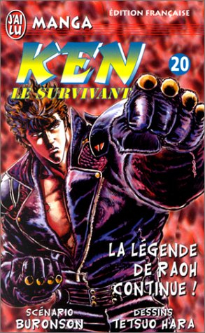 Ken le survivant. Vol. 20. La légende de Raoh continue !