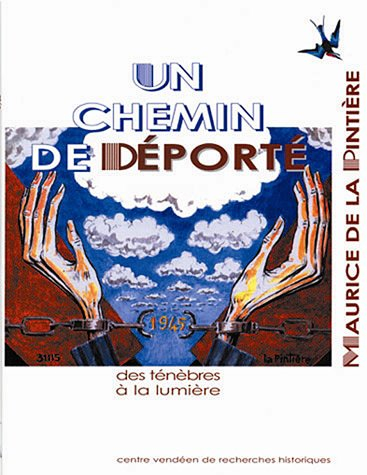Un chemin de déporté : des ténèbres à la lumière