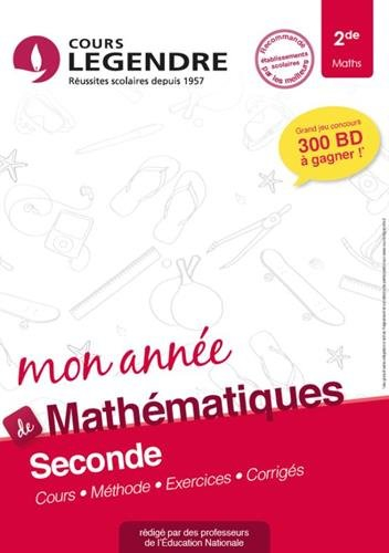 Mon année de mathématiques 2de : cours, méthode, exercices, corrigés