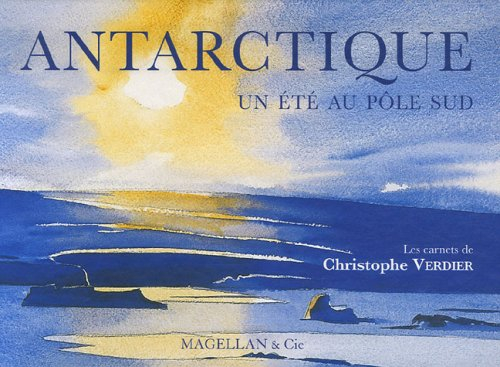 Antarctique : un été au pôle Sud