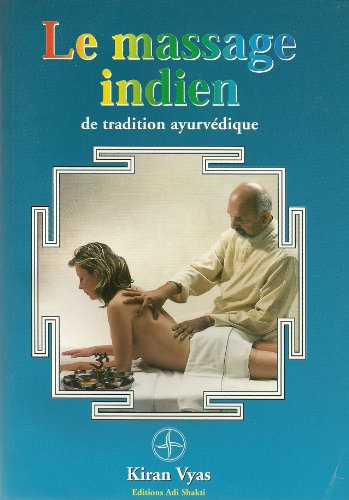 le massage indien : selon la tradition ayurvédique