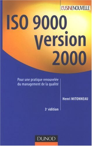 ISO 9000 version 2000 : pour une pratique renouvelée du management de la qualité