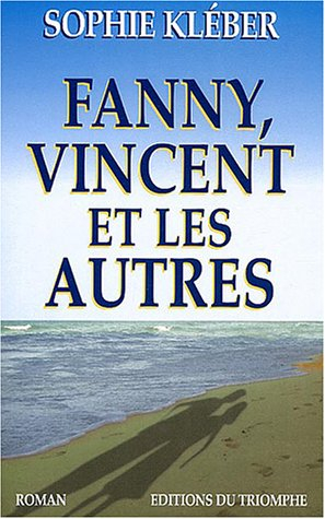 Fanny, Vincent, et les autres