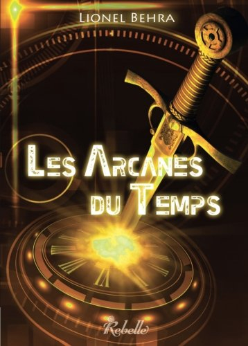 Les arcanes du temps