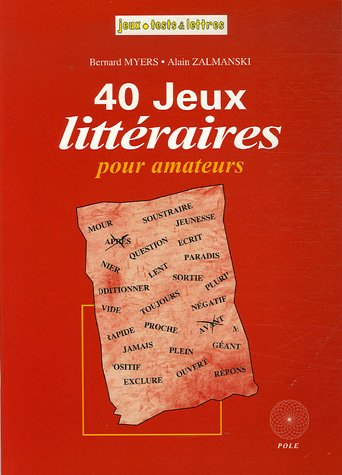 40 jeux littéraires pour amateurs : questions littéraires du trophée Lewis Caroll classées par ordre
