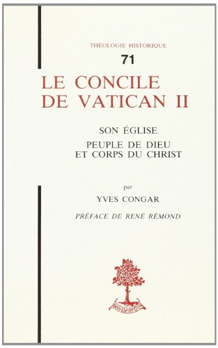 Le Concile de Vatican II : Son église, peuple de Dieu et corps du Christ