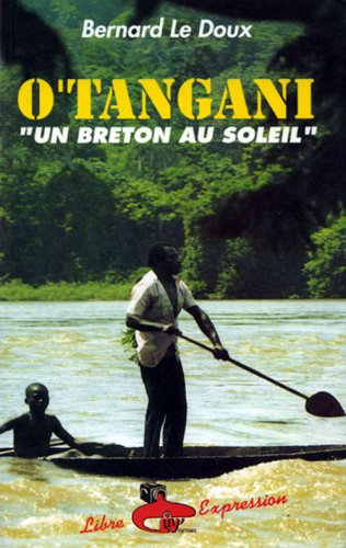 O Tangani : "un Breton au soleil". O Tangani : "Le Blanc" en langue vernaculaire côtière du Gabon