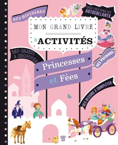Mon grand livre d'activités : princesses et fées