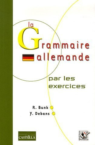 La grammaire allemande par les exercices