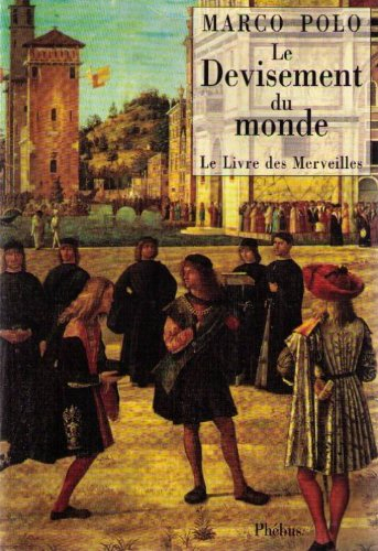 Le devisement du monde (le livre des merveilles)