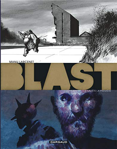 Blast. Vol. 3. La tête la première