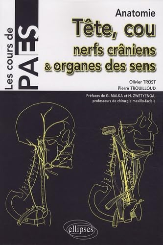 Tête, cou, nerfs crâniens et organes des sens : anatomie