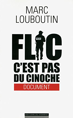 Flic, c'est pas du cinoche : document