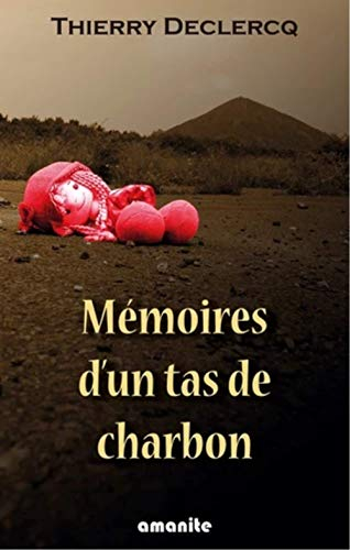 Mémoires d'un tas de charbon