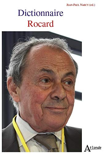 Dictionnaire Rocard : leçons de politique