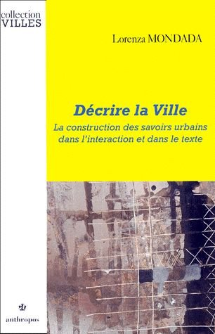 Décrire la ville : la construction des savoirs urbains dans l'interaction et dans le texte