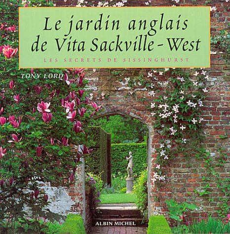 Le jardin anglais de Vita Sackville-West : les secrets de Sissinghurst