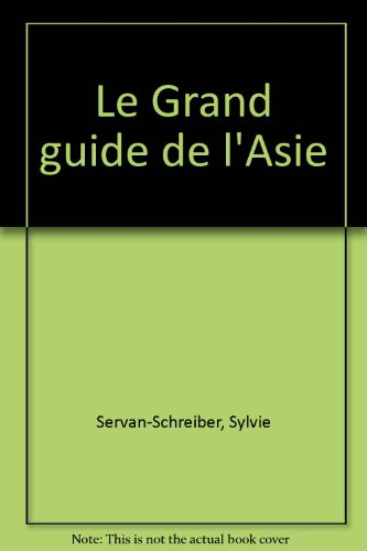Le Grand guide de l'Asie