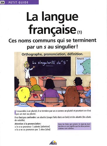 La langue française : ces noms communs qui se terminent par un s au singulier !