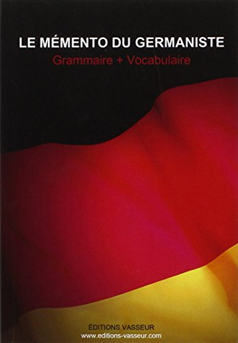 Le mémento du germaniste : grammaire + vocabulaire