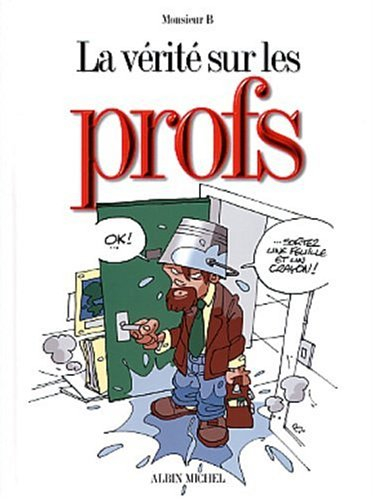 La vérité sur les profs