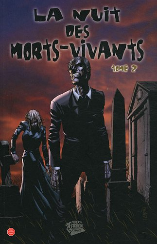 La nuit des morts-vivants. Vol. 2