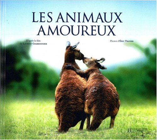 Les animaux amoureux : l'album du film