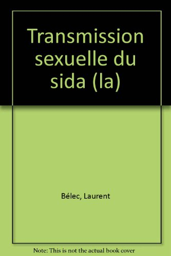 la transmission sexuelle du sida. 1ère édition